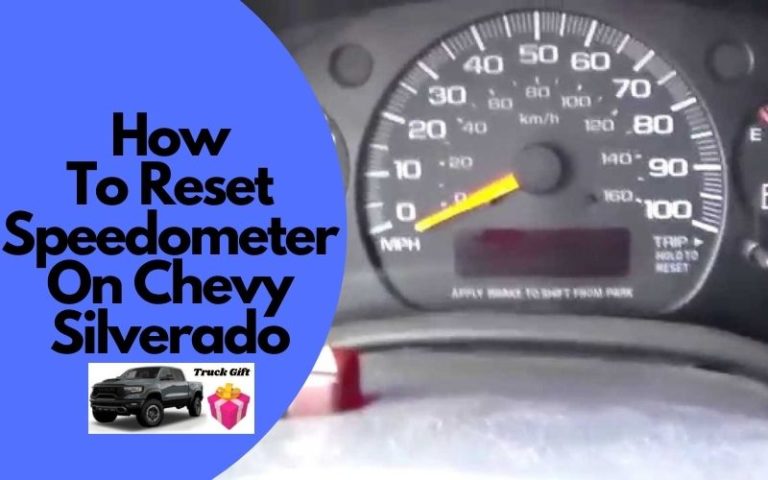 How To Reset Speedometer On Chevy Silverado? [Step By Step]