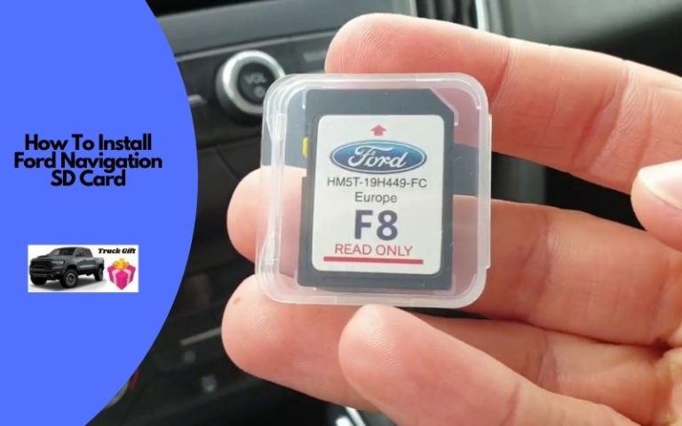 How To Install Ford Navigation SD Card? [Explained]