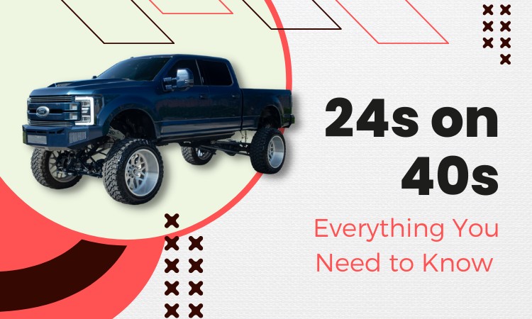 24s on 40s: Everything You Need to Know